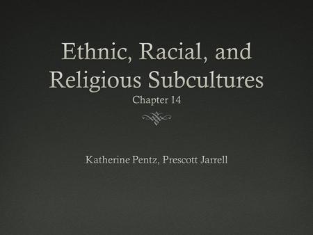 Ethnic TargetingEthnic Targeting  African Americans  Hispanic Americans  Asian Americans  Hispanic population is the largest ethnic subculture (12.5%)