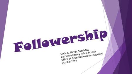 Followership Linda C. Meyer, Specialist