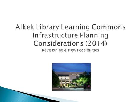 Technologies deployed in the library will change over time. Planning should reflect this by allocating appropriate space without necessarily establishing.