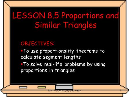 LESSON 8.5 Proportions and Similar Triangles