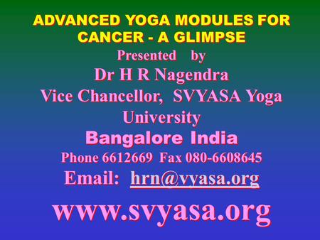 ADVANCED YOGA MODULES FOR  CANCER - A GLIMPSE