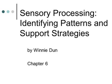 Sensory Processing: Identifying Patterns and Support Strategies