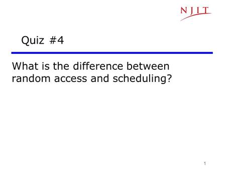 What is the difference between random access and scheduling?