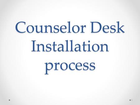 Counselor Desk Installation process