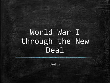 World War I through the New Deal