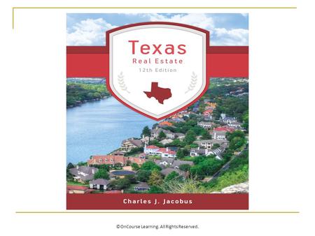 ©OnCourse Learning. All Rights Reserved.. Fair Housing, ADA, Equal Credit, and Community Reinvestment ©OnCourse Learning. All Rights Reserved. Chapter.