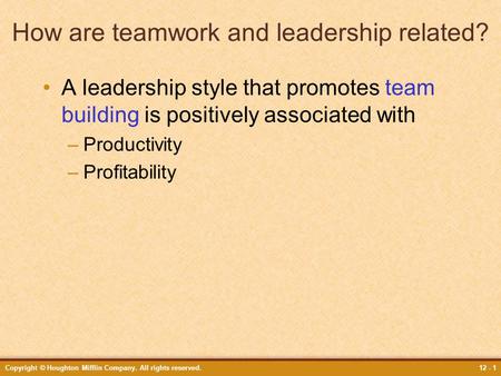 How are teamwork and leadership related?