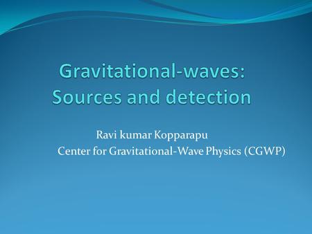 Gravitational-waves: Sources and detection