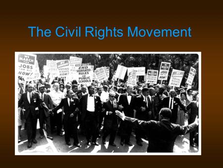 The Civil Rights Movement