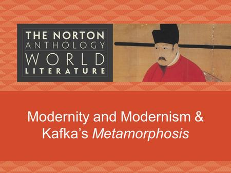 Modernity and Modernism & Kafka’s Metamorphosis