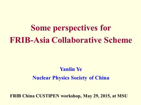 Some perspectives for FRIB-Asia Collaborative Scheme