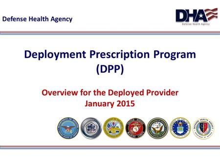 Deployment Prescription Program (DPP)