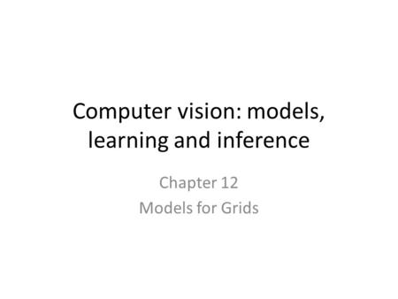 Computer vision: models, learning and inference