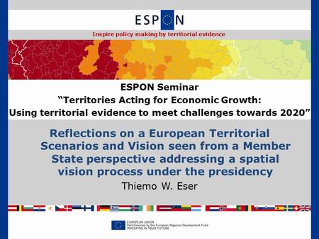 Reflections on a European Territorial Scenarios and Vision seen from a Member State perspective addressing a spatial vision process under the presidency.