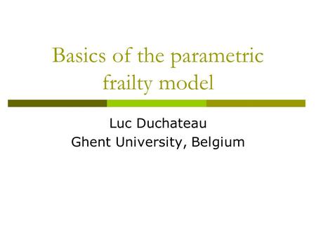 Basics of the parametric frailty model