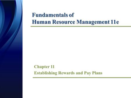 Chapter 11 Establishing Rewards and Pay Plans