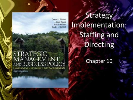 Strategy Implementation: Staffing and Directing