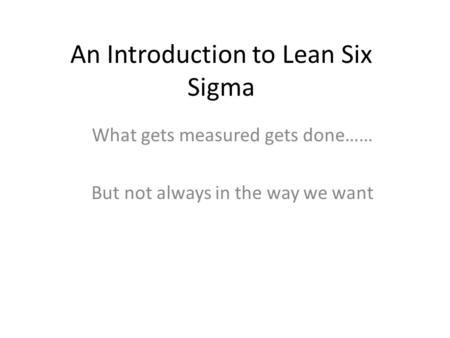 An Introduction to Lean Six Sigma