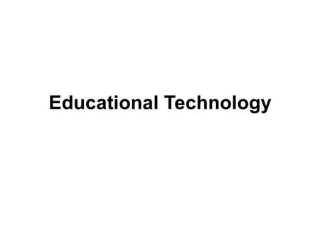 Educational Technology