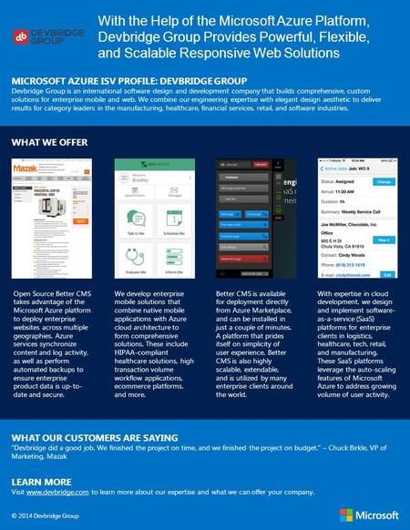 With the Help of the Microsoft Azure Platform, Devbridge Group Provides Powerful, Flexible, and Scalable Responsive Web Solutions MICROSOFT AZURE ISV PROFILE: