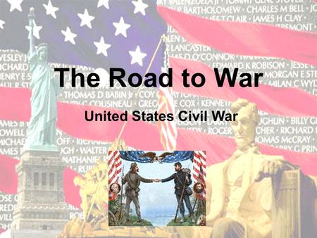 The Road to War United States Civil War Content Area and Grade Level Fourth Grade TN Benchmarks –At Level 2, the student is able to –4.6.spi.2. determine.