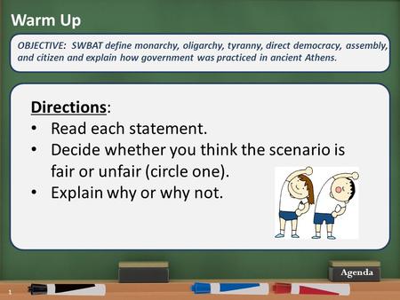 Decide whether you think the scenario is fair or unfair (circle one).