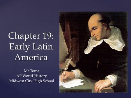 Chapter 19: Early Latin America