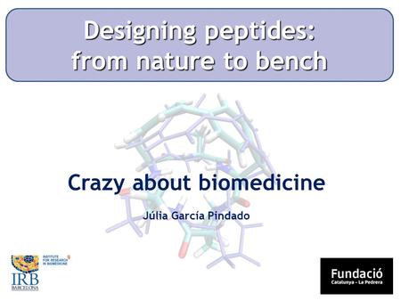 Crazy about biomedicine