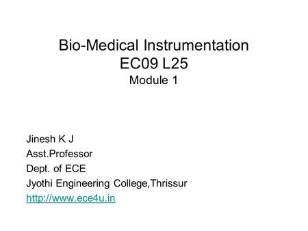 Bio-Medical Instrumentation EC09 L25 Module 1