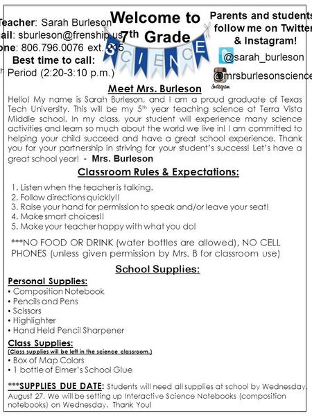 S C I E E C N Welcome to 7 th Grade Meet Mrs. Burleson Hello! My name is Sarah Burleson, and I am a proud graduate of Texas Tech University. This will.
