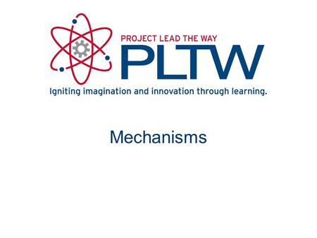 Mechanisms. Concepts 1. Engineers and engineering technologists apply math, science, and discipline-specific skills to solve problems. 2. Engineering.