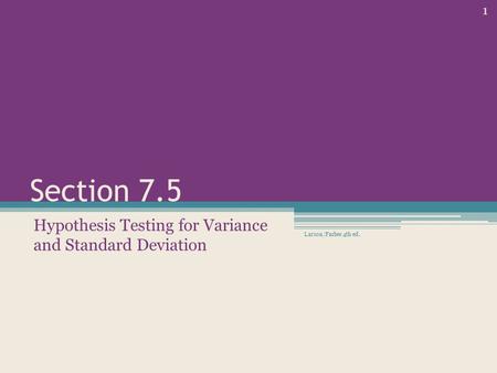 Hypothesis Testing for Variance and Standard Deviation