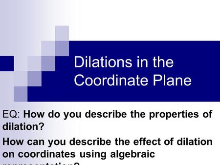 Dilations in the Coordinate Plane