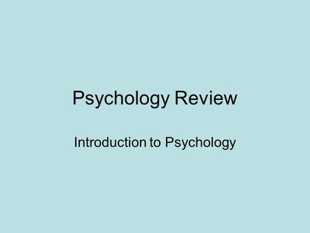 Psychology Review Introduction to Psychology. Which of the following is NOT a goal of psychology? a. Assumption b. Explanation c. Description d. prediction.