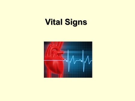 Vital Signs.