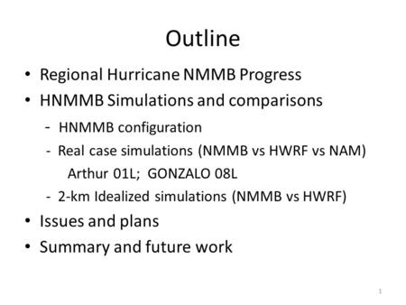 Outline Regional Hurricane NMMB Progress