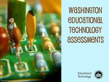 Washington Educational Technology Assessments Educational Technology.