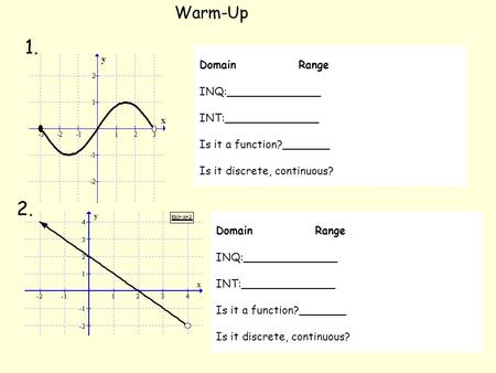 1. 2. Warm-Up Domain Range INQ:______________ INT:______________