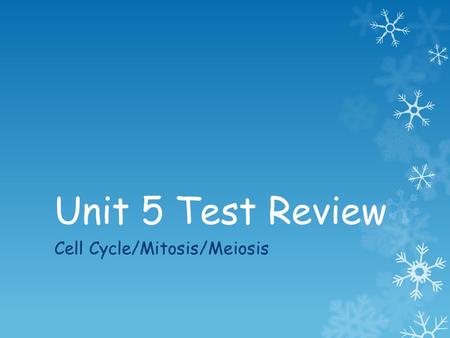 Cell Cycle/Mitosis/Meiosis