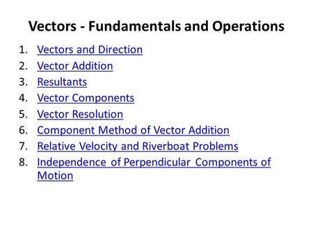 Vectors - Fundamentals and Operations