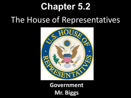 The House of Representatives