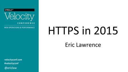 HTTPS in 2015 Eric Quick Introductions.