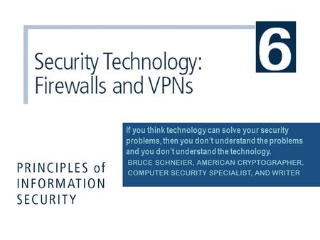 If you think technology can solve your security problems, then you don’t understand the problems and you don’t understand the technology. BRUCE SCHNEIER,