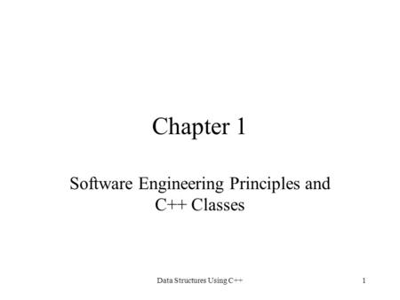 Software Engineering Principles and C++ Classes