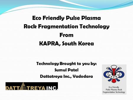 Eco Friendly Pulse Plasma Rock Fragmentation Technology From