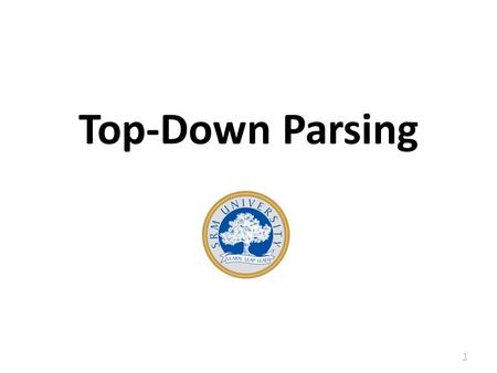 Top-Down Parsing.