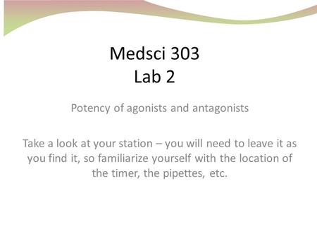 Potency of agonists and antagonists