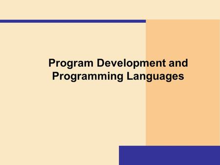 Program Development and Programming Languages