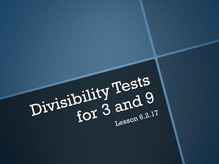 Divisibility Tests for 3 and 9