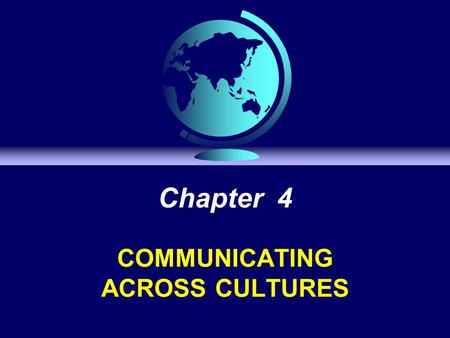 COMMUNICATING ACROSS CULTURES